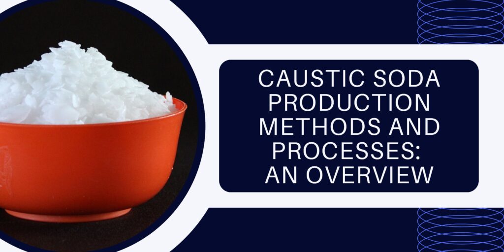 caustic soda production methods - blog banner